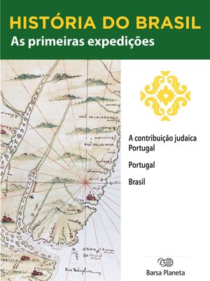 cover image of História do Brasil--Livro I--As Primeiras Expedições a Contribuição Judaica Portugal